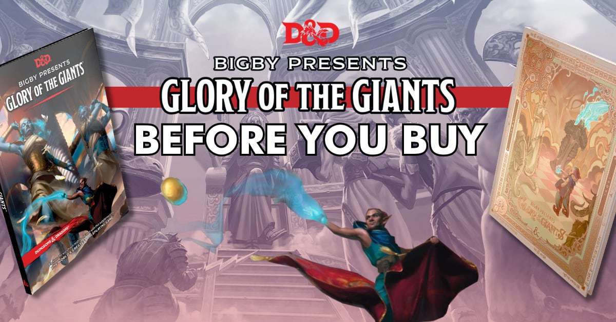D&D Bigby Presents - Glory of the Giants Before you Buy